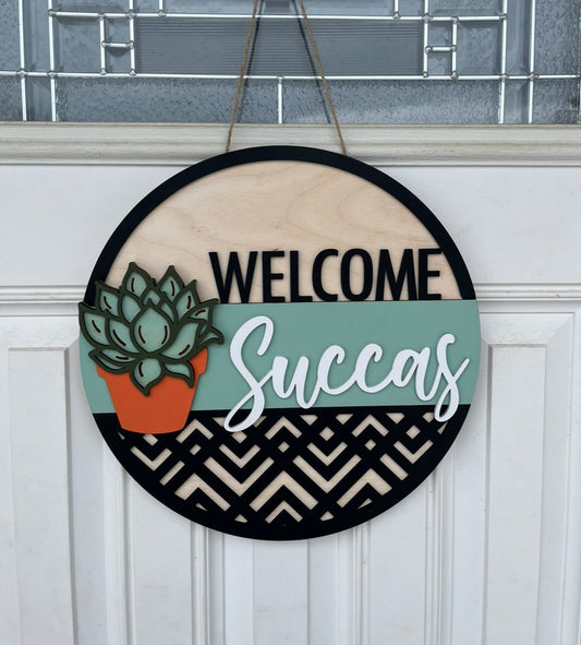 14” Welcome Succas Sign- Plant Lover Gift