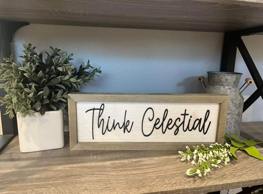 Rustic Think Celestial All Wood Sign